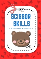 Scissor Skills Activity Book for Kids: A Fun Cut and Paste Workbooks for Preschool and Kids Age 3-5: With Cut and Paste animals B08WYDVNC6 Book Cover