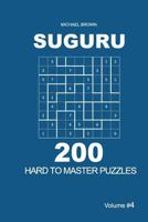 Suguru - 200 Hard to Master Puzzles 9x9 (Volume 4) 1722779772 Book Cover