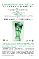 The Treaty of Hashish of Psychic substances and Narcotics as of Magical and Medicinal Plants and Magical Mirrors 1775007804 Book Cover