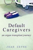 Default Caregivers 1456766996 Book Cover