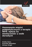 Hamowanie miesni podpotylicznych a terapia MFR: wplyw na elastycznosc u osób doroslych (Polish Edition) 6630570391 Book Cover
