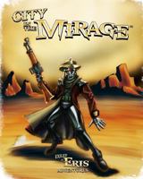 City in the Mirage: An Exiled in Eris Adventure 1938270843 Book Cover