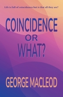 Coincidence or What? 1067619909 Book Cover