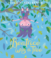 Beatrice Was a Tree B0GMZ9PYF9 Book Cover