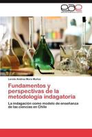 Fundamentos y Perspectivas de La Metodologia Indagatoria 3847358189 Book Cover