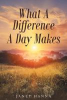 What a Difference a Day Makes 1635750318 Book Cover