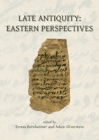 Late Antiquity: Eastern Perspectives 0906094534 Book Cover