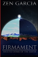 Firmament: Vaulted Dome of the Earth 136507384X Book Cover
