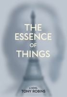 The Essence of Things 1999391128 Book Cover