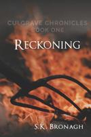 Reckoning (Culgrave Chronicles Book 1) 1080653880 Book Cover