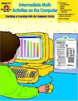 Intermediate Math Activities on the Computer : Grade 4-6+ 1557997616 Book Cover