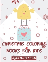 Christmas Coloring Books for Kids Ages 2-4 / 4-8: Coloring Book 2020 for Kids Ages 2-4, coloring books for kids ages 4-8 - Gift for Toddler Boys and Girls - Toddlers and Preschoolers, 2020 winter holi B08NF34ZZ5 Book Cover