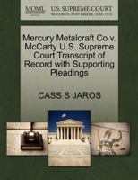 Mercury Metalcraft Co v. McCarty U.S. Supreme Court Transcript of Record with Supporting Pleadings 1270592874 Book Cover