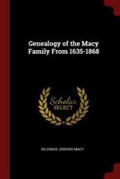 Genealogy of the Macy Family From 1635-1868 1375681737 Book Cover