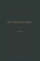 Kondensation: Ein Lehr- Und Handbuch 3662357259 Book Cover