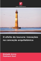 O efeito da loucura: inovações na conceção arquitetónica (Portuguese Edition) 6207652320 Book Cover