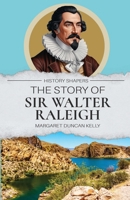 The Story of Sir Walter Raleigh (Yesterday's Classics) 1761535617 Book Cover