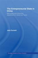 The Entrepreneurial State in China: Real Estate and Commerce Departments in Reform Era Tianjin (Routledge Studies on China in Transition, 5) 0415187419 Book Cover
