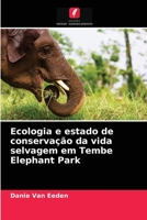 Ecologia e estado de conservação da vida selvagem em Tembe Elephant Park 6202760540 Book Cover
