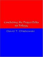 Concluding the Project Delta 1st Trilogy 1420843974 Book Cover