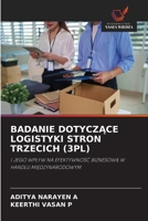 Badanie DotyczAce Logistyki Stron Trzecich (3pl) (Polish Edition) 6209856179 Book Cover