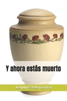 Y ahora estás muerto 1502972131 Book Cover