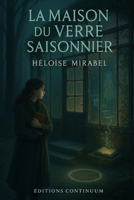 La Maison du Verre Saisonnier (French Edition) B0FJM3JJXP Book Cover