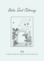 Boho Soul Coloring: 44 Dreamy images with bucket list for the boho soul B0DZQ9PH5N Book Cover