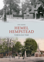 Hemel Hempstead Through Time 1848686064 Book Cover