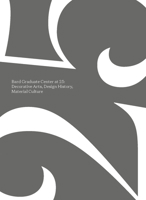 Bard Graduate Center at 25: Decorative Arts, Design History, Material Culture 0300251084 Book Cover