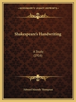 Shakespeare's handwriting: A study 1021326860 Book Cover