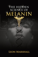 The Hidden Science of Melanin 1739698002 Book Cover