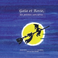 Gaïa et Rosie, les petites sorcières B0B2T8CK9C Book Cover