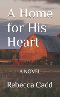 A Home for His Heart: A NOVEL B088T5S6NM Book Cover