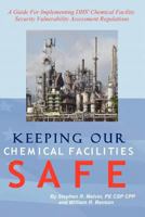 Keeping Our Chemical Facilities Safe 143924006X Book Cover