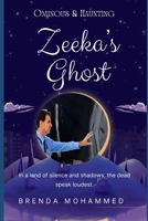 Zeeka's Ghost: Revenge of Zeeka Book 4 1542977983 Book Cover