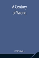 A Century of Wrong 1522971378 Book Cover