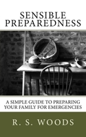 Sensible Preparedness 1484001230 Book Cover