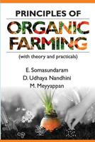 Principles of Organic Farming: (With Theory and Practicals) 9387973719 Book Cover