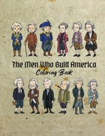 The Men Who Built America Coloring Book 1458393771 Book Cover