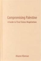 Compromising Palestine 0231117892 Book Cover