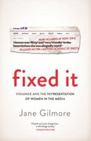 Fixed It: Violence and the Representation of Women in the Media 0143795503 Book Cover