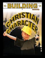 Building Christian Character 1329577884 Book Cover
