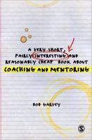 A Very Short, Fairly Interesting and Reasonably Cheap Book about Coaching and Mentoring 1849207836 Book Cover