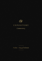 ESV Expository Commentary: Psalms–Song of Solomon 1433546442 Book Cover