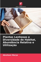 Plantas Lenhosas e Diversidade de Habitat, Abundância Relativa e Utilização (Portuguese Edition) 6208324157 Book Cover