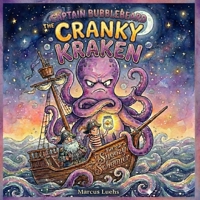 Captain BubbleBeard: The Cranky Kraken (Lennox and Captain BubbleBeards Nautical Adventures) B0H222DH3G Book Cover