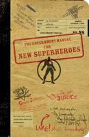 The Government Manual for New Superheroes 0740754629 Book Cover