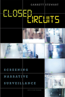 Closed Circuits: Screening Narrative Surveillance 022620149X Book Cover