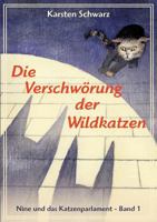 Die Verschwörung der Wildkatzen: Roman 3741275336 Book Cover